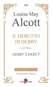Il debutto di Debby. Testo originale a fronte
