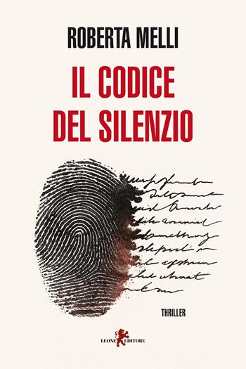 Il codice del silenzio - Roberta Melli - Libro Leone 2026, Mistéria | Libraccio.it
