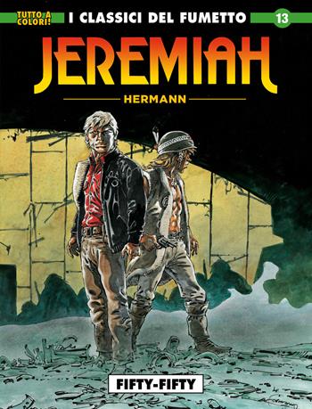 Jeremiah. Vol. 13: Fifty-fifty. - Hermann - Libro Editoriale Cosmo 2020, Gli albi della cosmo | Libraccio.it