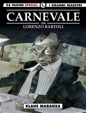 Klaus Maranza. I grandi maestri special. Vol. 4 - Massimo Carnevale, Lorenzo Bartoli - Libro Editoriale Cosmo 2020, I grandi maestri | Libraccio.it