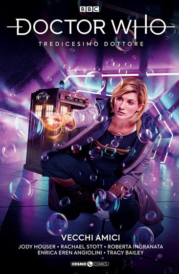 Doctor Who. Tredicesimo dottore. Vol. 6: Vecchi amici - Jody Houser, Roberta Ingranata, Rachel Scott - Libro Editoriale Cosmo 2021, Cosmo comics | Libraccio.it