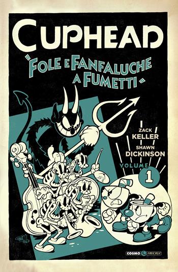 Cuphead. Vol. 1: Fole e fanfaluche a fumetti. - Zack Keller, Shawn Dickinson, Kristina Luu - Libro Editoriale Cosmo 2021, Cosmo comics | Libraccio.it