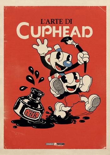 L'arte di Cuphead. Ediz. a colori - Eli Cymet, Tyler Moldenhauer, Chad Moldenhauer - Libro Editoriale Cosmo 2021, Cosmo comics | Libraccio.it