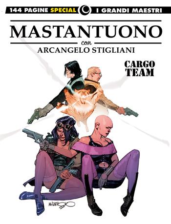 Cargo team - Corrado Mastantuono, Arcangelo Stigliani - Libro Editoriale Cosmo 2021, I grandi maestri | Libraccio.it