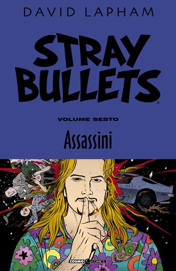 Stray bullets. Vol. 6: Assassini. - David Lapham - Libro Editoriale Cosmo 2021, Cosmo comics | Libraccio.it