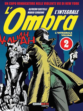 L'ombra. L'integrale. Vol. 2 - Alfredo Castelli - Libro Editoriale Cosmo 2022, Nona Arte | Libraccio.it