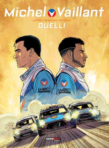 Michel Vaillant. Nuova serie. Vol. 9: Duelli - Benjamin Benéteau, Vincent Dutreuil, Philippe Graton - Libro Editoriale Cosmo 2021, Nona Arte | Libraccio.it