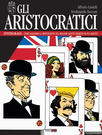 Gli aristocratici. L'integrale. Vol. 13: Come salvammo la reputazione del miglior agente segreto di sua maestà - Alfredo Castelli, Ferdinando Tacconi - Libro Editoriale Cosmo 2021, Nona Arte | Libraccio.it