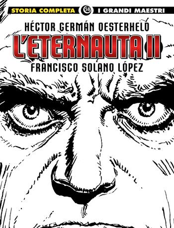 L'eternauta. Vol. 2 - Héctor Germán Oesterheld, Francisco Solano Lopez - Libro Editoriale Cosmo 2021, I grandi maestri | Libraccio.it