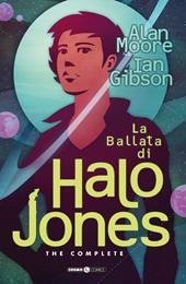 La ballata di Halo Jones. Complete edition