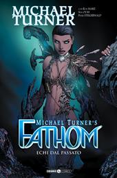 Fathom. Vol. 9: Echi dal passato.