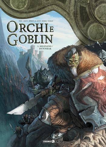 Orchi e goblin. Vol. 5: Silenzio/Dunnrak - Olivier Peru, Stéphane Créty, Alex Sierra - Libro Editoriale Cosmo 2021, Cosmo comics | Libraccio.it
