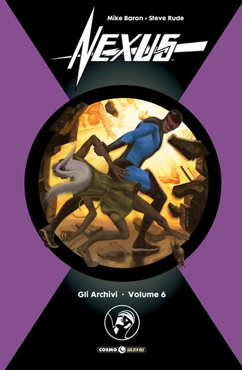Gli archivi di Nexus. Vol. 6 - Mike Baron, Steve Rude - Libro Editoriale Cosmo 2022, Cosmo comics | Libraccio.it