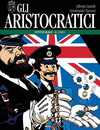 Gli aristocratici. L'integrale. Vol. 14: Il corvo - Alfredo Castelli, Ferdinando Tacconi - Libro Editoriale Cosmo 2022, Nona Arte | Libraccio.it