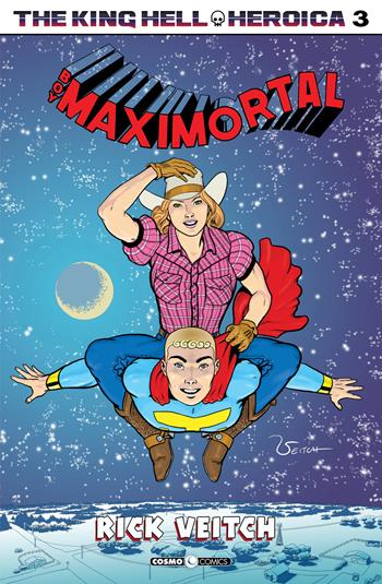 The King Hell Heroica. Vol. 3: Boy maximortal - Rick Veitch - Libro Editoriale Cosmo 2022, Cosmo comics | Libraccio.it