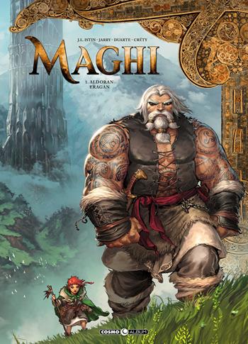 Maghi. Vol. 1: Aldoran/Eragan - Jean-Luc Istin, Nicolas Jarry, Kyko Duarte - Libro Editoriale Cosmo 2021, Cosmo album | Libraccio.it