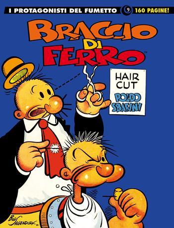 Braccio di Ferro. I protagonisti del fumetto. Vol. 9 - Giuseppe Pederiali, Leone Frollo - Libro Editoriale Cosmo 2021, Gli albi della cosmo | Libraccio.it