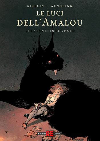 Le luci dell'Amalou. Ediz. deluxe - Christophe Gibelin, Claire Wendling - Libro Alessandro 2021 | Libraccio.it