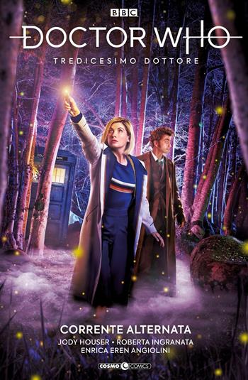 Doctor Who. Tredicesimo dottore. Vol. 11: Corrente alternata - Jody Houser - Libro Editoriale Cosmo 2021, Cosmo comics | Libraccio.it