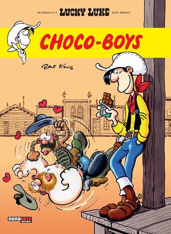 Choco-boys. Lucky Luke - Ralf König - Libro Editoriale Cosmo 2021, Nona Arte | Libraccio.it