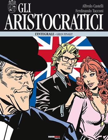 Gli aristocratici. Vol. 15: Gran finale! - Alfredo Castelli, Ferdinando Tacconi - Libro Editoriale Cosmo 2022, Nona Arte | Libraccio.it