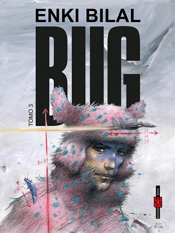 Bug. Vol. 3 - Enki Bilal - Libro Alessandro 2022 | Libraccio.it