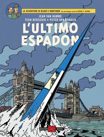 L'ultimo Espadon. Le avventure di Blake e Mortimer - Jean Van Hamme, Teun Berserik, Peter Van Dongen - Libro Editoriale Cosmo 2021 | Libraccio.it