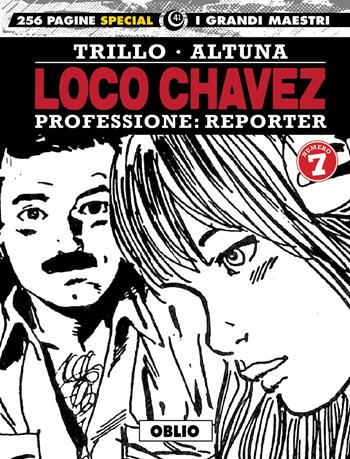 Loco Chavez. Professione: reporter. Vol. 7: Oblio. - Carlos Trillo, Horacio Altuna - Libro Editoriale Cosmo 2022, I grandi maestri | Libraccio.it