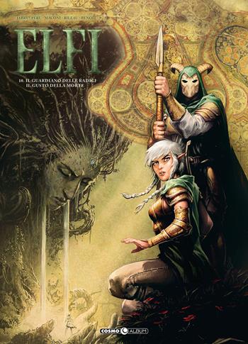 Elfi. Vol. 10: guardiano delle radici-Il gusto della morte, Il. - Nicolas Jarry, Olivier Peru, Gianluca Maconi - Libro Editoriale Cosmo 2022, Cosmo album | Libraccio.it