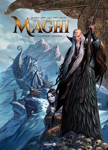 Maghi. Vol. 2: Altherat/Arundill. - Jean-Luc Istin, Nicolas Jarry, Bojan Vukic - Libro Editoriale Cosmo 2022, Cosmo comics | Libraccio.it