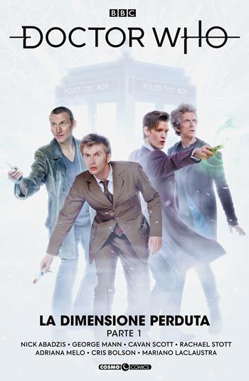 Doctor Who. Vol. 12: La dimensione perduta. Parte 1 - George Mann, Cavan Scott, Rachel Scott - Libro Editoriale Cosmo 2022, Cosmo comics | Libraccio.it