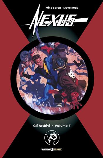 Gli archivi di Nexus. Vol. 7 - Mike Baron, Steve Rude - Libro Editoriale Cosmo 2022, Cosmo comics | Libraccio.it