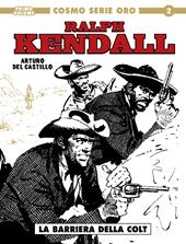 Ralph Kendall. Vol. 1: barriera della colt, La.