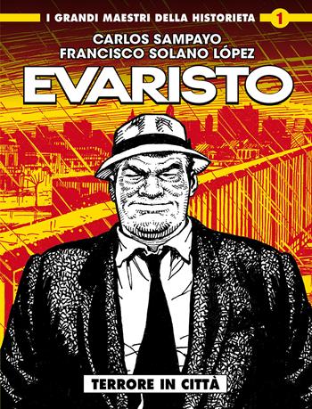 Evaristo. Terrore in città - Carlos Sampayo, Solano Lopez - Libro Editoriale Cosmo 2022, I grandi maestri della historieta | Libraccio.it