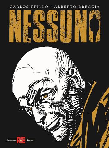 Nessuno - Carlos Trillo - Libro Editoriale Cosmo 2022 | Libraccio.it