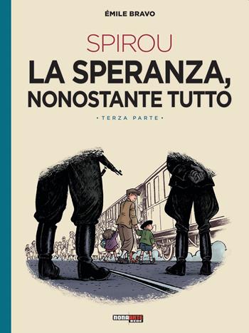 La speranza, nonostante tutto. Spirou. Vol. 3 - Émile Bravo - Libro Editoriale Cosmo 2023, Nona Arte | Libraccio.it