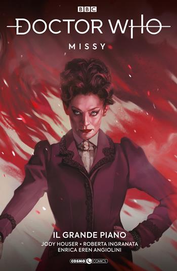 Doctor Who. Vol. 14: Missy. Il grande piano - Jody Houser, Roberta Ingranata, Enrica Eren Angiolini - Libro Editoriale Cosmo 2022, Cosmo comics | Libraccio.it