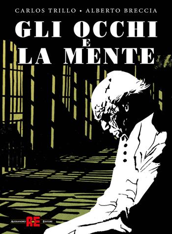 Gli occhi e la mente - Carlos Trillo, Alberto Breccia - Libro Alessandro 2022 | Libraccio.it