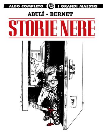 Storie nere - Enrique Sánchez Abulí, Jordi Bernet - Libro Editoriale Cosmo 2022, I grandi maestri | Libraccio.it