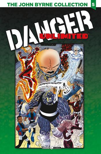 The John Byrne collection. Vol. 5: Danger unlimited-Babe. - John Byrne - Libro Editoriale Cosmo 2022, Cosmo comics | Libraccio.it