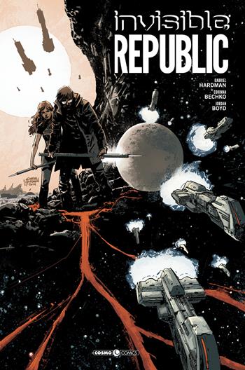 Invisible Republic. Ediz. deluxe - Gabriel Hardman, Corinna Bechko, Jordan Boyd - Libro Editoriale Cosmo 2022, Cosmo comics | Libraccio.it