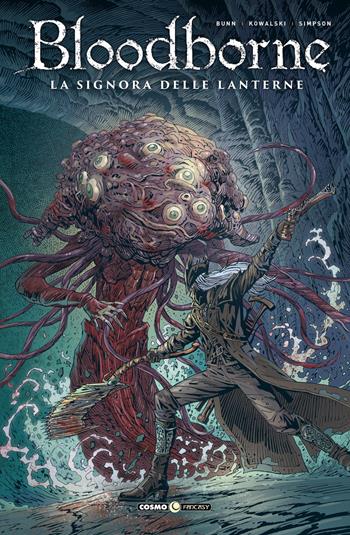 Bloodborne. Vol. 5: La signora delle lenterne - Cullen Bunn - Libro Editoriale Cosmo 2023, Cosmo comics | Libraccio.it