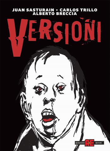 Versiones - Juan Sasturain, Carlos Trillo, Alberto Breccia - Libro Alessandro 2022 | Libraccio.it