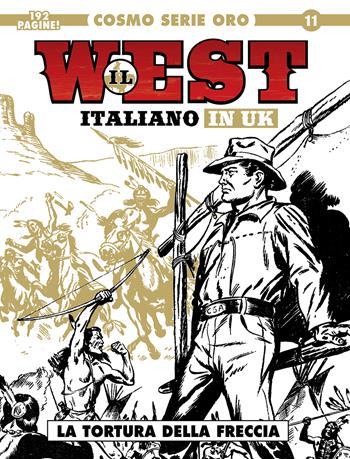 Il west italiano in UK - Gino D'Antonio, Renzo Calegari, Renato Polese - Libro Editoriale Cosmo 2022, Cosmo serie oro. Il grande western | Libraccio.it