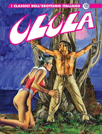 Ulula. I classici dell'erotismo italiano. Vol. 21 - Stefano Berti, Giovanni Romanini - Libro Editoriale Cosmo 2022, Gli albi della cosmo | Libraccio.it