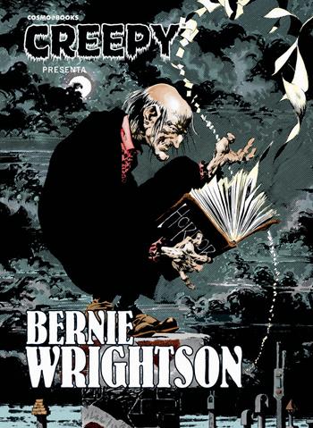 Creepy presenta: Bernie Wrightson  - Libro Editoriale Cosmo 2023, Cosmo books | Libraccio.it