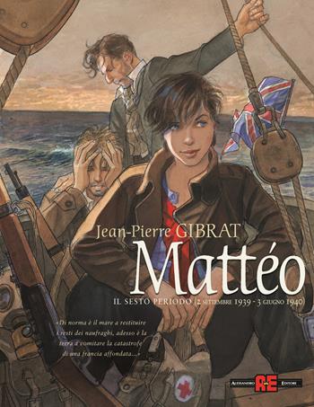 Mattéo. Il sesto periodo (2 settembre 1939 - 3 giugno 1940) - Jean-Pierre Gibrat - Libro Editoriale Cosmo 2023 | Libraccio.it