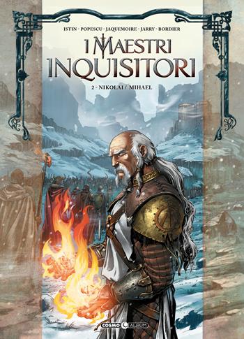 I maestri inquisitori. Vol. 2: Nikolai-Mihael  - Libro Editoriale Cosmo 2023, Cosmo album | Libraccio.it