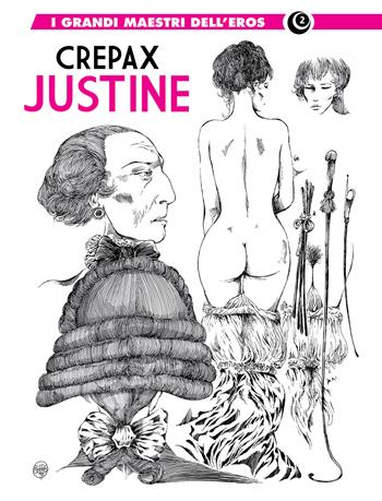Justine - Guido Crepax - Libro Editoriale Cosmo 2023, I grandi maestri dell'eros | Libraccio.it