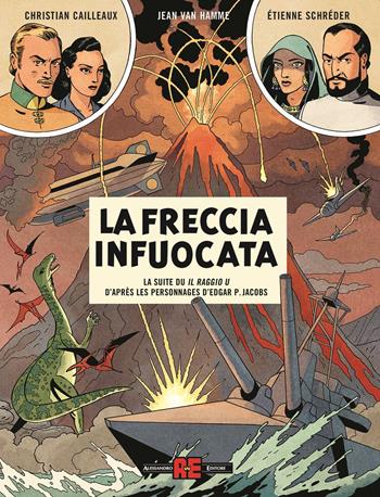 La freccia infuocata. Prima di Blake & Mortimer. Vol. 2 - Christian Cailleaux, Jean Van Hamme, Etienne Schréder - Libro Alessandro 2023 | Libraccio.it